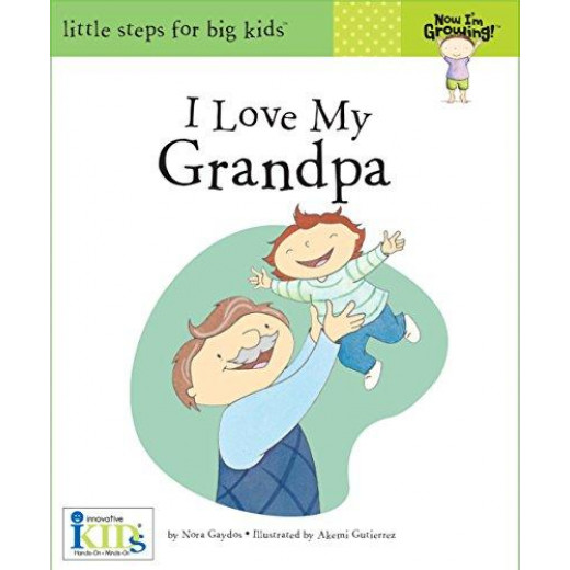Innovative Kids - I Love My Grandpa (Now I'm Growing!)