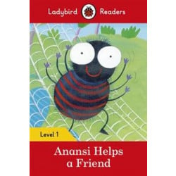Ladybird Readers Level 1 - Anansi Helps a Friend