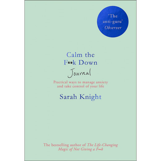 Calm the F**k Down Journal : Practical ways to stop worrying and take control of your life, Paperback | 192 pages
