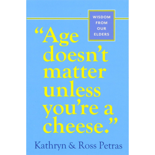 Age Doesnt Matter Unless Youre a Cheese, Paperback | 416 pages