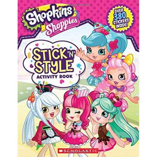 Scholastic: Shopkins: Stick 'n' Style Activity Book