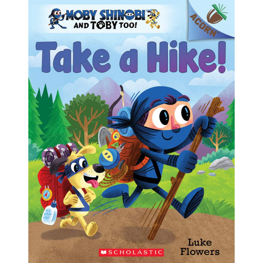 Scholastie Take a Hike!: An Acorn Book