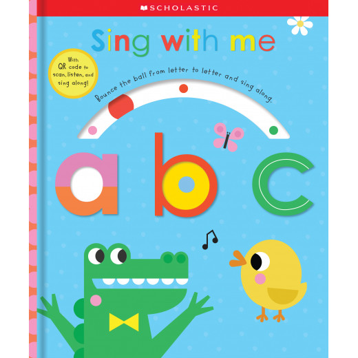 Sing with Me Abc: Scholastic Early Learners (Touch and Explore)