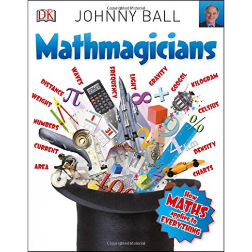Mathmagicians: How Maths Applies to Everything Paperback