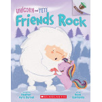 Scholastic Friends Rock: An Acorn Book (Unicorn and Yeti #3): An Acorn Book