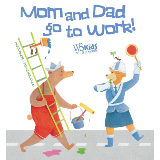 White Star -Mom and Dad Go to Work Book