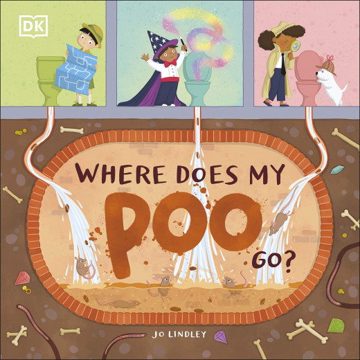 DK Book: Where Does My Poo Go?