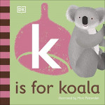 DK Books Publisher Book:( K ) Is For Koala